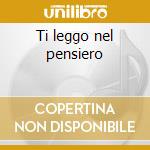 Ti leggo nel pensiero cd