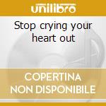 Stop crying your heart out cd musicale di Oasis
