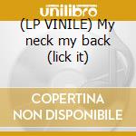 (LP VINILE) My neck my back (lick it) cd