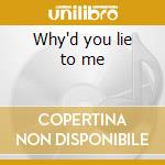 Why'd you lie to me cd musicale di Anastacia