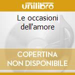 Le occasioni dell'amore cd