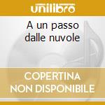 A un passo dalle nuvole cd