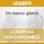Un nuovo giorno cd