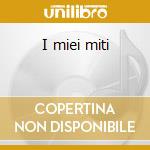 I miei miti cd