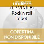(LP VINILE) Rock'n roll robot cd