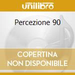 Percezione 90 cd