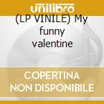 (LP VINILE) My funny valentine cd