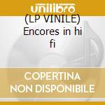 (LP VINILE) Encores in hi fi cd
