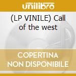 (LP VINILE) Call of the west cd