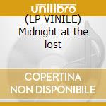 (LP VINILE) Midnight at the lost cd