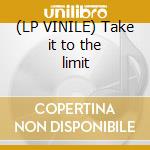 (LP VINILE) Take it to the limit cd