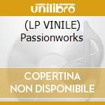 (LP VINILE) Passionworks cd