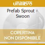 Prefab Sprout - Swoon cd
