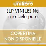 (LP VINILE) Nel mio cielo puro cd