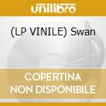 (LP VINILE) Swan cd