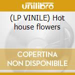 (LP VINILE) Hot house flowers cd