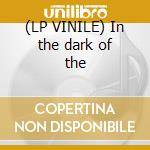 (LP VINILE) In the dark of the cd
