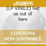 (LP VINILE) Get us out of here cd