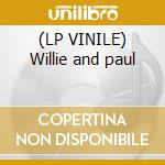 (LP VINILE) Willie and paul lp vinile di Willie Nelson