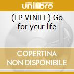 (LP VINILE) Go for your life