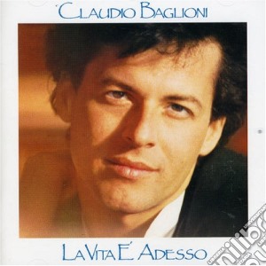 Claudio Baglioni - La Vita E' Adesso cd musicale di Claudio Baglioni