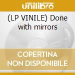 (LP VINILE) Done with mirrors lp vinile di Aerosmith