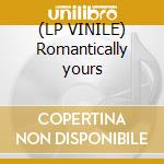 (LP VINILE) Romantically yours cd