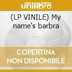 (LP VINILE) My name's barbra lp vinile di Barbra Streisand