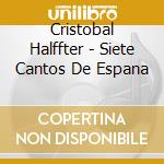 Cristobal Halffter - Siete Cantos De Espana cd