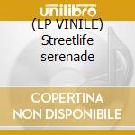 (LP VINILE) Streetlife serenade cd
