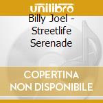 Billy Joel - Streetlife Serenade cd musicale di Billy Joel