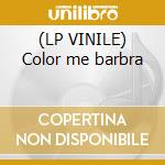 (LP VINILE) Color me barbra lp vinile di Barbra Streisand