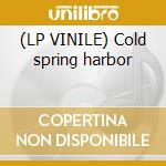 (LP VINILE) Cold spring harbor cd