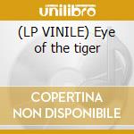 (LP VINILE) Eye of the tiger lp vinile di Survivor