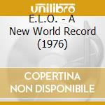 E.L.O. - A New World Record (1976) cd musicale di ELECTRIC LIGHT ORCHE