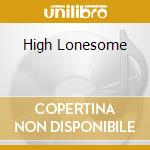 High Lonesome cd
