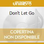Don't Let Go cd