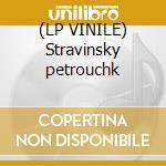 (LP VINILE) Stravinsky petrouchk cd