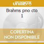 Brahms pno cto 1 cd