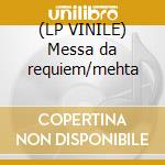 (LP VINILE) Messa da requiem/mehta lp vinile di Verdi