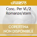 Conc. Per Vl./2 Romanze/stern cd
