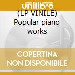 (LP VINILE) Popular piano works lp vinile di Satie