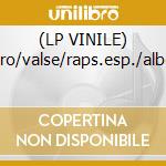 (LP VINILE) Bolero/valse/raps.esp./alborad cd