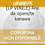 (LP VINILE) Arie da opere/te kanawa lp vinile di Puccini
