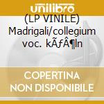 (LP VINILE) Madrigali/collegium voc. kÃƒÂ¶ln lp vinile di Gesualdo