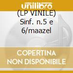 (LP VINILE) Sinf. n.5 e 6/maazel cd
