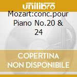Mozart:conc.pour Piano No.20 & 24 cd