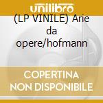 (LP VINILE) Arie da opere/hofmann cd