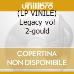 (LP VINILE) Legacy vol 2-gould cd