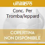 Conc. Per Tromba/leppard cd